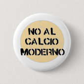 kein Al calcio moderno Knopf-Abzeichen Button (Vorderseite)