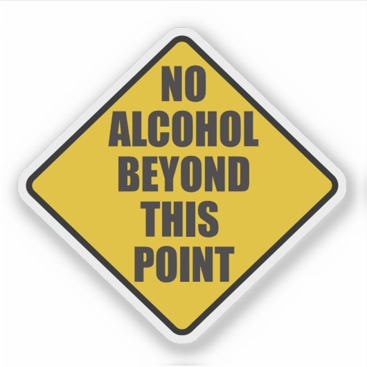 Kein Alkohol jenseits dieser Tür Aufkleber (Vorderseite)