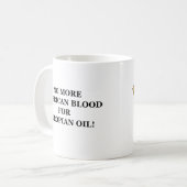 Kein amerikanisches Blut für Atropian Öl! Kaffeetasse (Vorderseite Links)