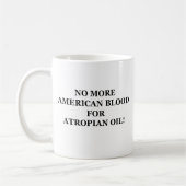 Kein amerikanisches Blut für Atropian Öl! Kaffeetasse (Links)