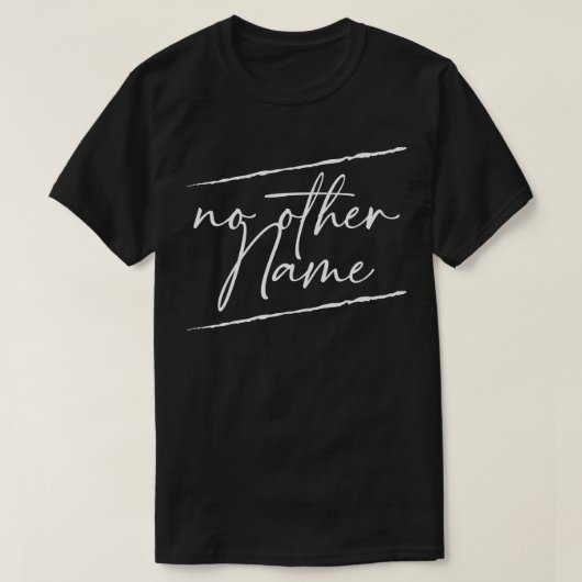 Kein anderer Name T-Shirt (Design vorne)