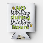 Kein Arbeiten während der Bier-Stunden kann kühlen Dosenkühler (Vorderseite)