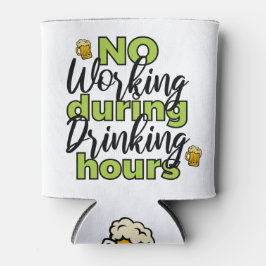 Kein Arbeiten während der Bier-Stunden kann kühlen Dosenkühler