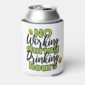 Kein Arbeiten während der Bier-Stunden kann kühlen Dosenkühler (Kanne Rückseite)