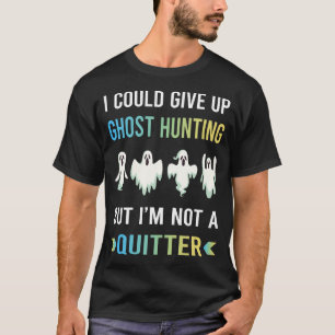 Kein Aufgebender Geist Jäger Paranormal T-Shirt