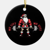 Kein Aufzug Kein Geschenk Weihnachten Weihnachten Keramik Ornament (Vorne)