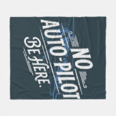 Kein Autopilot. Sei hier. Fleecedecke (Vorderseite (Horizontal))