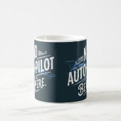 Kein Autopilot. Sei Hier. Kaffeetasse (Mittel)
