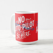 Kein Autopilot. Sei Hier. Kaffeetasse (Vorderseite Links)