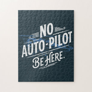 Kein Autopilot. Sei Hier. Puzzle