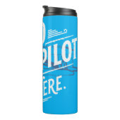 Kein Autopilot. Sei hier. Thermosbecher (Nach rechts gedreht)
