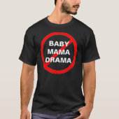 KEIN BABY-MUTTER DRAMA T - Shirt (Vorderseite)