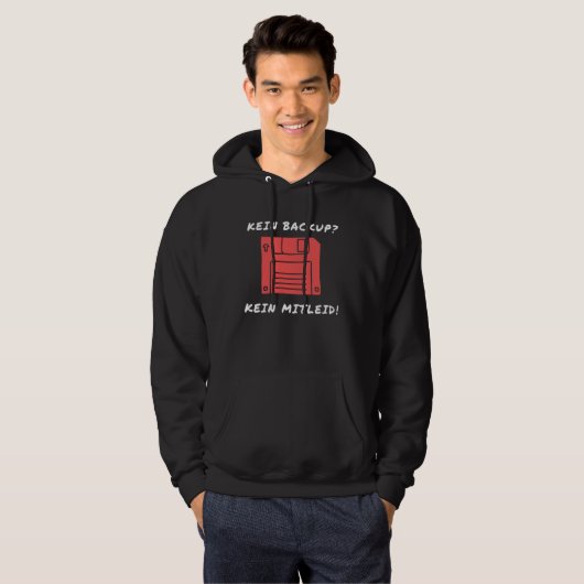 Kein Backup Kein Mitleid Data Computer Support IT  Hoodie (Vorne ganz)