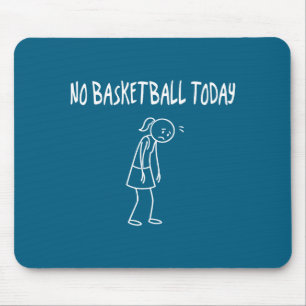 Kein Basketball Heute Lustige Traurige Figur Sarca Mousepad