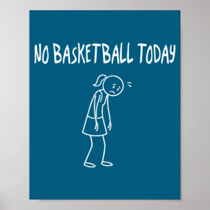Kein Basketball Heute Lustige Traurige Figur Sarca Poster