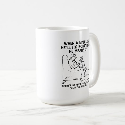 Kein Bedarf, ihn zu erinnern Tasse (VorderseiteRechts)