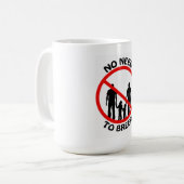 Kein Bedarf, Tasse zu züchten (Vorderseite Links)