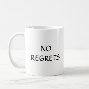 Kein Bedauern Kaffeetasse