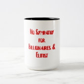 Kein Beileid für billioniares & elitist Zweifarbige Tasse (Mittel)