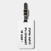 Kein Beileid für dumme Leute Gepäckanhänger (Vorderseite vertikal)