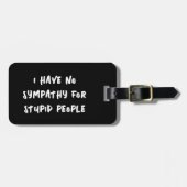 Kein Beileid für Dummköpfe (schwarz weiß) Gepäckanhänger (Vorderseite horizontal)