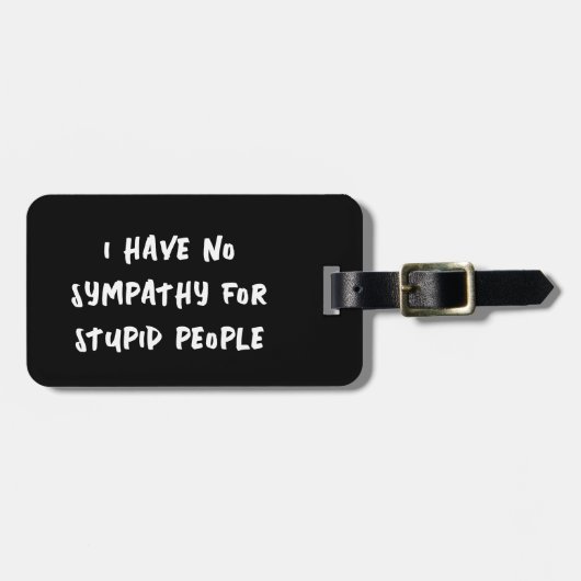 Kein Beileid für Dummköpfe (schwarz weiß) Gepäckanhänger (Vorderseite horizontal)