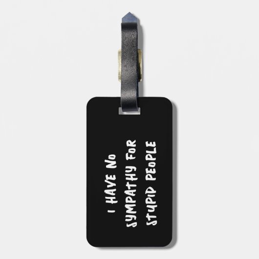 Kein Beileid für Dummköpfe (schwarz weiß) Gepäckanhänger (Rückseite vertikal)