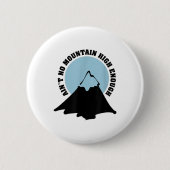 Kein Berg hoch genug Wandern Klettersteig Button (Vorderseite)