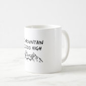 Kein Berg ist zu hoch Kaffeetasse (VorderseiteRechts)