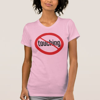 Kein Berühren T-Shirt