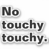 Kein berührendes, lustiges introvertiertes Design Aufkleber (Vorderseite)