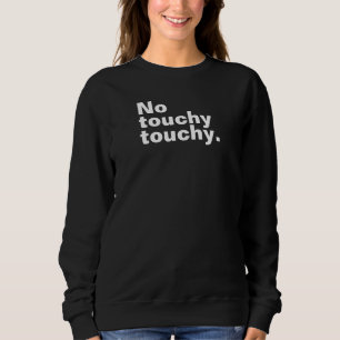 Kein berührendes, lustiges introvertiertes Design Sweatshirt