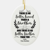 Kein besserer Freund als ein Bruder kein besserer Keramik Ornament (Hinten)