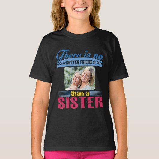 Kein besserer Freund als eine Schwester, Personali T-Shirt (Vorderseite)
