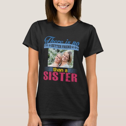 Kein besserer Freund als eine Schwester, Personali T-Shirt (Vorderseite)