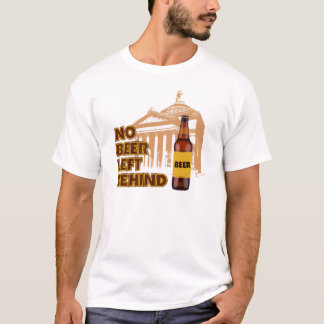 Kein Bier hinten verlassen T-Shirt