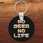 KEIN BIER KEIN LEBENSSCHLÜSSELANHÄNGER SCHLÜSSELANHÄNGER (Vorderseite)