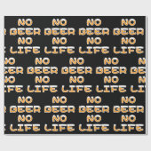 KEIN BIER KEIN LEBENSWÜRDIGKEITSPAPIER GESCHENKPAPIER (Flach)