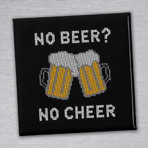 Kein Bier, keine Freude, hässlicher Pullover Magnet