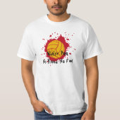 Kein Blut kein regelwidriger Wert-T - Shirt (Vorderseite)