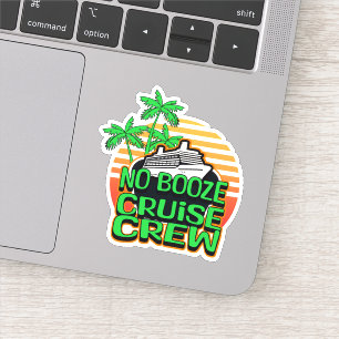 KEIN BOOZE CRUISE CREW Spaß Urlaub Aufkleber