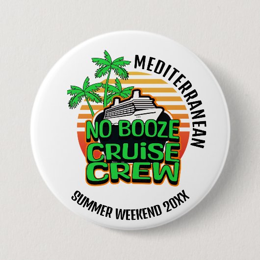 KEIN BOOZE CRUISE CREW Wochenende Button (Vorderseite)