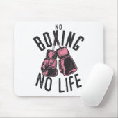 Kein Boxen kein Training oder Workout Boxhandschuh Mousepad (Mit Mouse)
