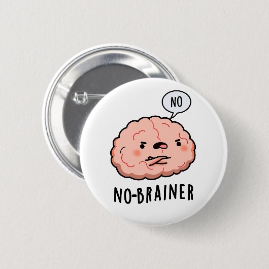 Kein Brainer Funny Anatomy Brain Pun Button (Vorne & Hinten)