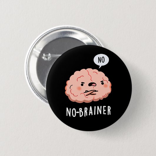 Kein Brainer Funny Anatomy Brain Pun Dark BG Button (Vorne & Hinten)