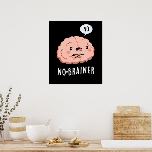 Kein Brainer Funny Anatomy Brain Pun Dark BG Poster (Küche)