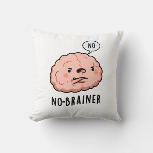 Kein Brainer Funny Anatomy Brain Pun Kissen