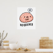 Kein Brainer Funny Anatomy Brain Pun Poster (Küche)
