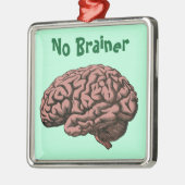 Kein Brainer Ornament Aus Metall (Links)