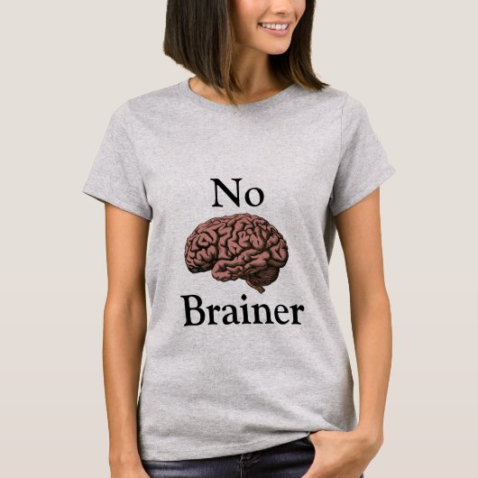 Kein Brainer T - Shirt (Vorderseite)